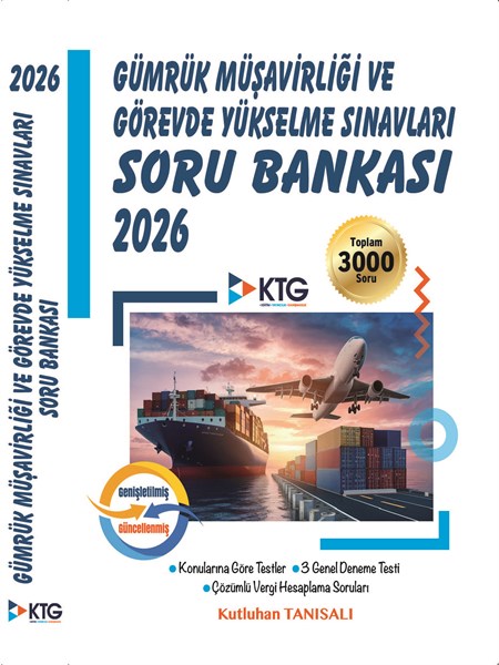2026 Gümrük Müşavirliği ve Görevde Yükselme Sınavları Soru Bankası